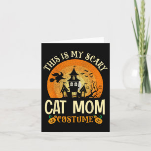 This Is My Scary Cat Mom Costume Halloween Card