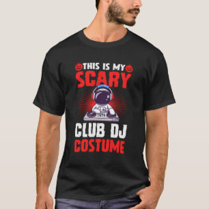 This Is My Scary Club Dj Costume Funny Halloween P T-Shirt