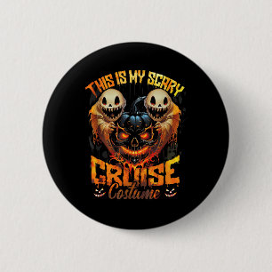 This Is My Scary Cruise Costume Devil Ghost Horror 2 Inch Round Button