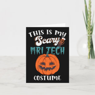 This Is My Scary Mri Tech Costume Funny Halloween Card