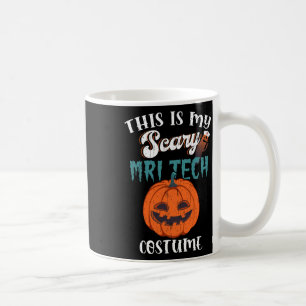 This Is My Scary Mri Tech Costume Funny Halloween Coffee Mug