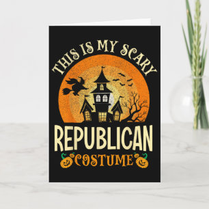 This Is My Scary Republican Costume Halloween  Card