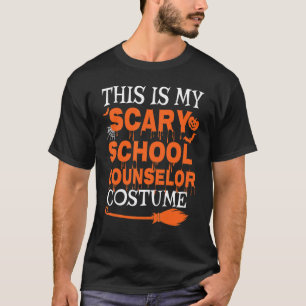 This Is My Scary School Counselor Costume Spooky H T-Shirt