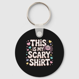 This Is My Scary Shirt Halloween Spider Fun Saying Keychain