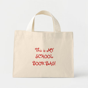 This is MY, SCHOOL, BOOK BAG! Mini Tote Bag