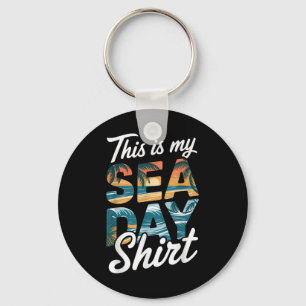 This Is My Sea Day Shirt Funny Cruise Family Match Keychain