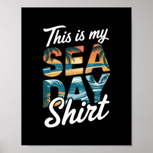 This Is My Sea Day Shirt Funny Cruise Family Match Poster