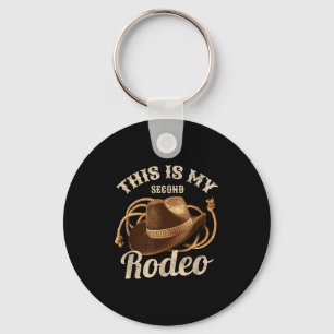 This Is My Second Rodeo Cowboy Hat Funny Quote Gra Keychain