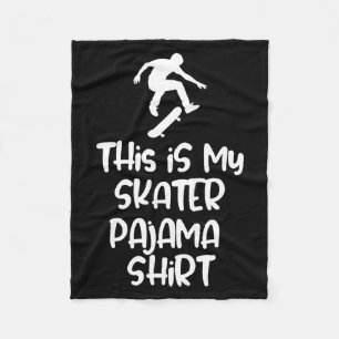 This Is My Skateboarding Pajama Shirt For Skaters Fleece Blanket