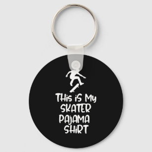 This Is My Skateboarding Pajama Shirt For Skaters  Keychain
