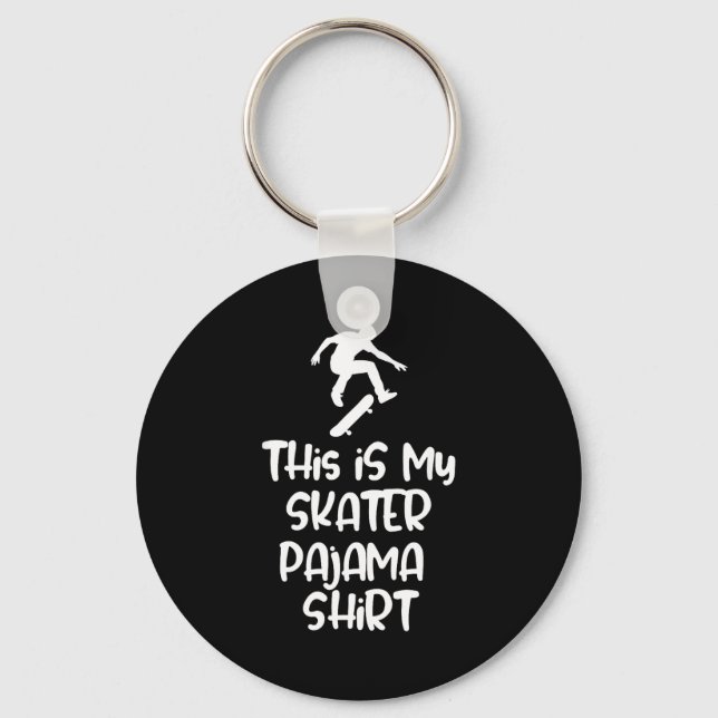 This Is My Skateboarding Pajama Shirt For Skaters  Keychain (Front)