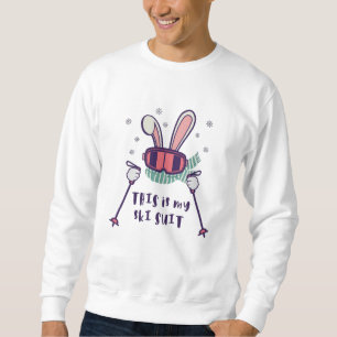 This is my Ski Suit Skiing Rabbit with ski poles Sweatshirt