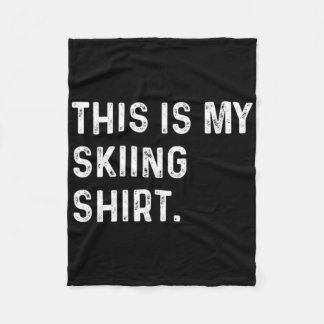 This Is My Skiing Shirt - Ski Skier Alps Mountain  Fleece Blanket