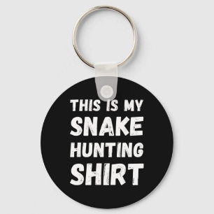 This Is My Snake Hunting Shirt Hunter Handler Herp Keychain