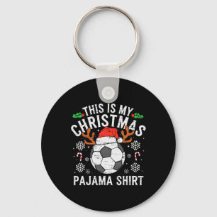 This Is My Soccer Christmas Pajama Shirt Sports Me Keychain