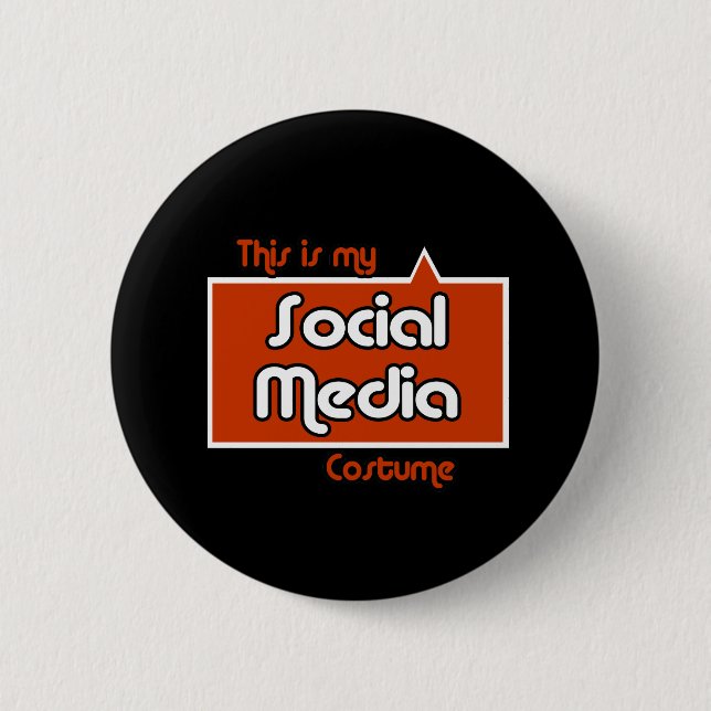 THIS IS MY SOCIAL MEDIA COSTUME 2 INCH ROUND BUTTON (Front)