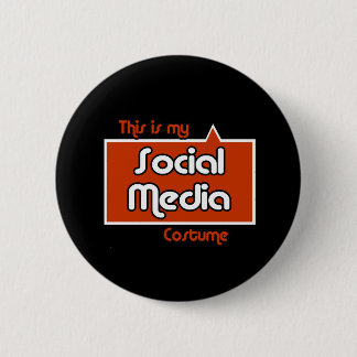 THIS IS MY SOCIAL MEDIA COSTUME 2 INCH ROUND BUTTON