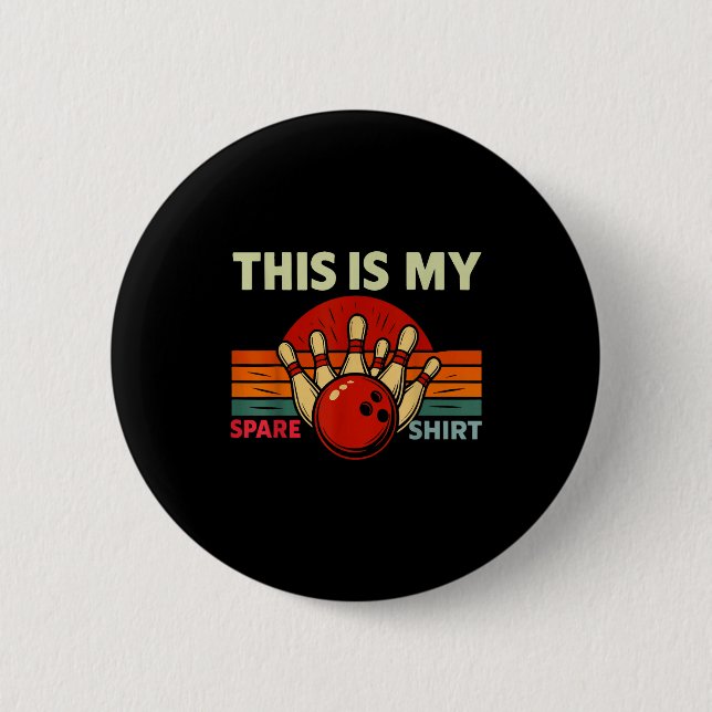 This Is My Spare Bowling Funny Bowler Men Women Ki 2 Inch Round Button (Front)