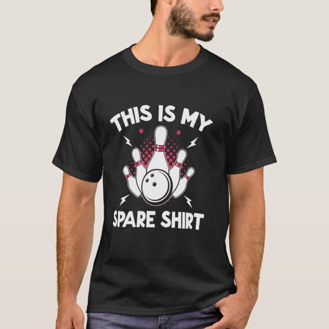 This Is My Spare Shirt Bowling Ball And Bowling Pi (Front)
