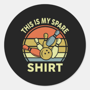 This Is My Spare Shirt Bowling-shirt Retro Funny M Classic Round Sticker