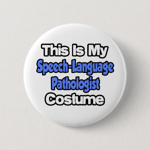 This Is My Speech-Language Pathologist Costume 2 Inch Round Button