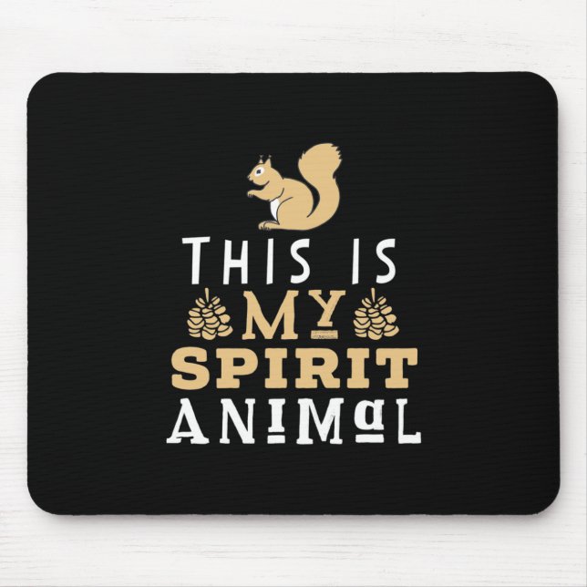 This Is My Spirit Animal Mouse Pad (Front)