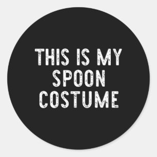 This is My Spoon Costume Halloween Funny Easy Kids Classic Round Sticker