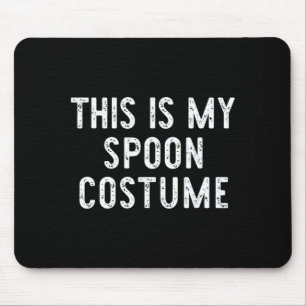This is My Spoon Costume Halloween Funny Easy Kids Mouse Pad