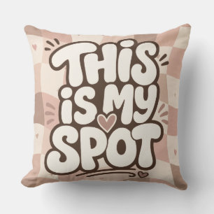 This Is My Spot Funny Couch design Throw Pillow