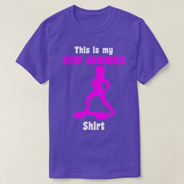 This Is My Step Aerobics Aerobic Step T-Shirt (Design Front)