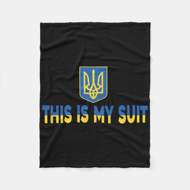 This Is My Suit Support Ukrainian Suit - Stand Wit Fleece Blanket (Front)