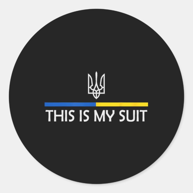 This Is My Suit Support Zelensky Ukrainian Support Classic Round Sticker (Front)