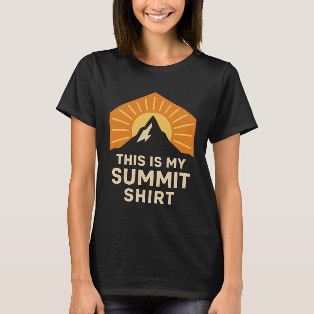 This is my summit shirt Hiking Quotes (Front)