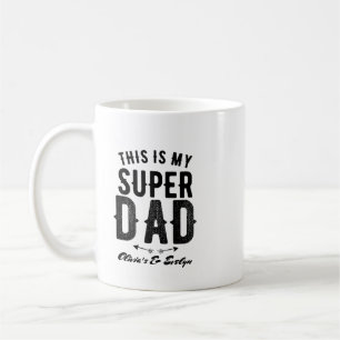 This is My Super Dad Personalized Father's day Coffee Mug