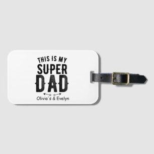 This is My Super Dad Personalized Father's day Luggage Tag