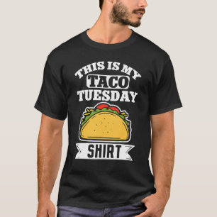 This Is My Taco Tuesday Mexican Food Taco Party T-Shirt