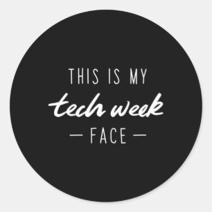 This Is My Tech Week Face Theatre Classic Round Sticker