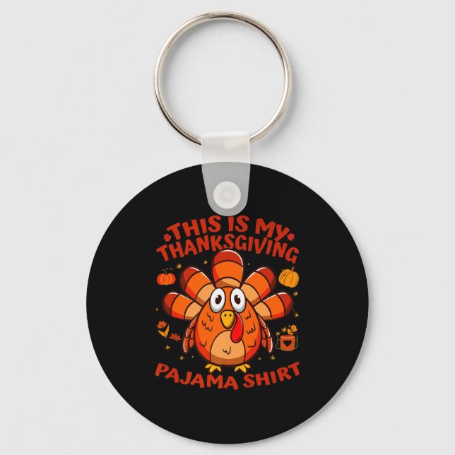 This Is My Thanksgiving Pajama Adult Kid Men Women Keychain (Front)