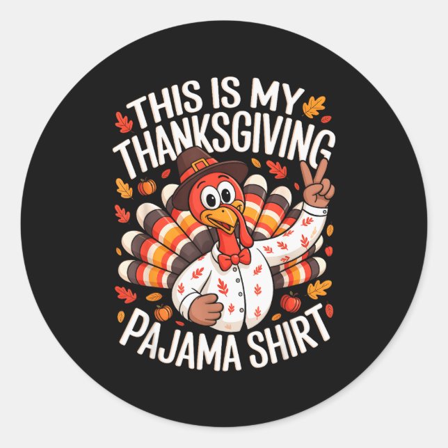 This Is My Thanksgiving Pajama Shirt Pjs Adult Kid Classic Round Sticker (Front)