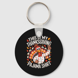 This Is My Thanksgiving Pajama Shirt Pjs Adult Kid Keychain