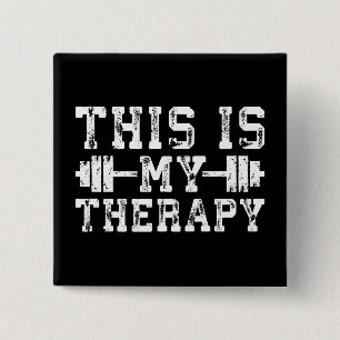 This Is My Therapy - Gym Workout Inspirational 2 Inch Square Button