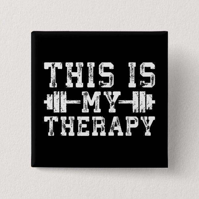 This Is My Therapy - Gym Workout Inspirational 2 Inch Square Button (Front)