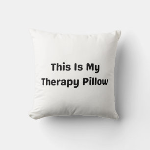 This Is My Therapy Pillow” – Funny Mental Health Throw Pillow