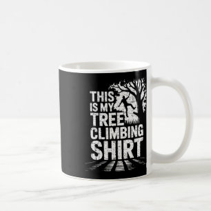 This Is My Tree Climbing Shirt Arborist Mens Tree  Coffee Mug