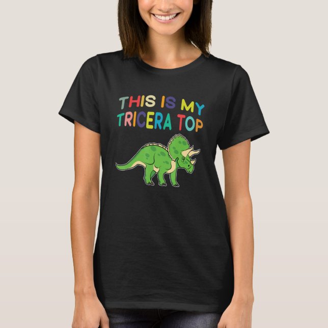 This Is My Tricera Top Dino  Dinosaur Triceratops (Front)