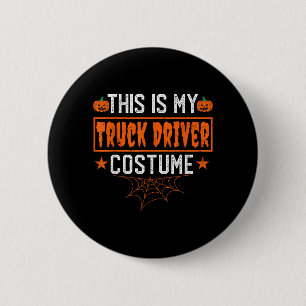 This is My Truck Driver Costume Funny Halloween 2 Inch Round Button