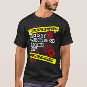 This is My True Crime Show Watching Shirt Funny Me