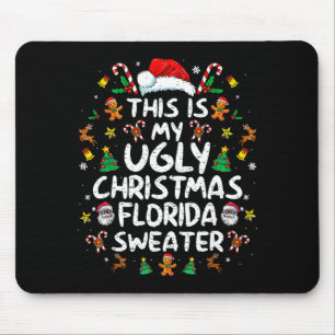 This Is My Ugly Christmas Florida Shirt Christmas Mouse Pad
