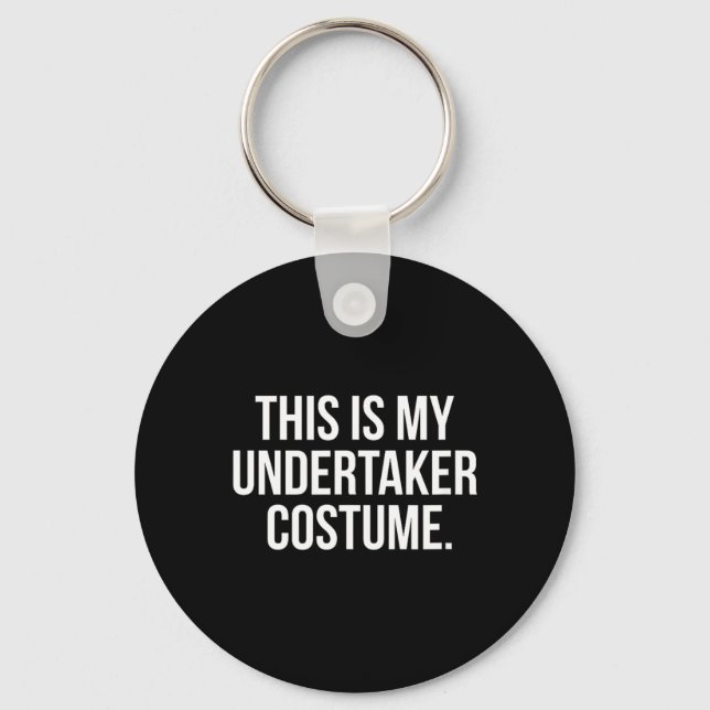 This is My Undertaker Costume Funny Halloween Keychain (Front)