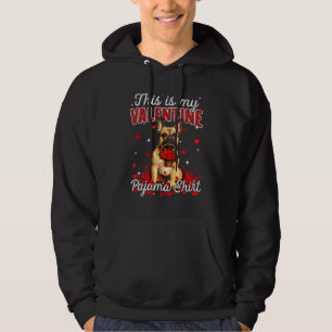 This Is My Valentine Pajama  French Bulldog Dog Hoodie